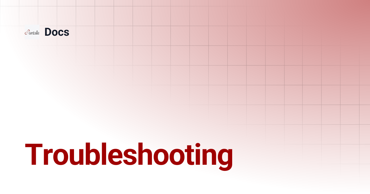 Troubleshooting | Docs
