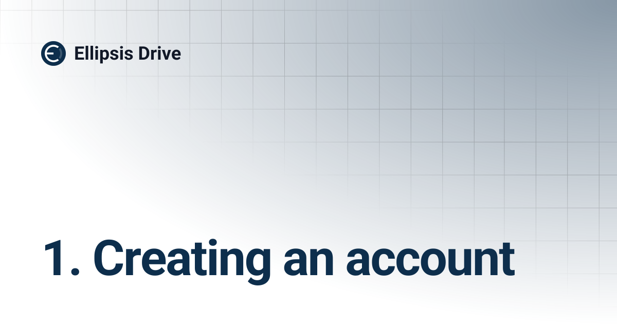 1. Creating an account | Ellipsis Drive