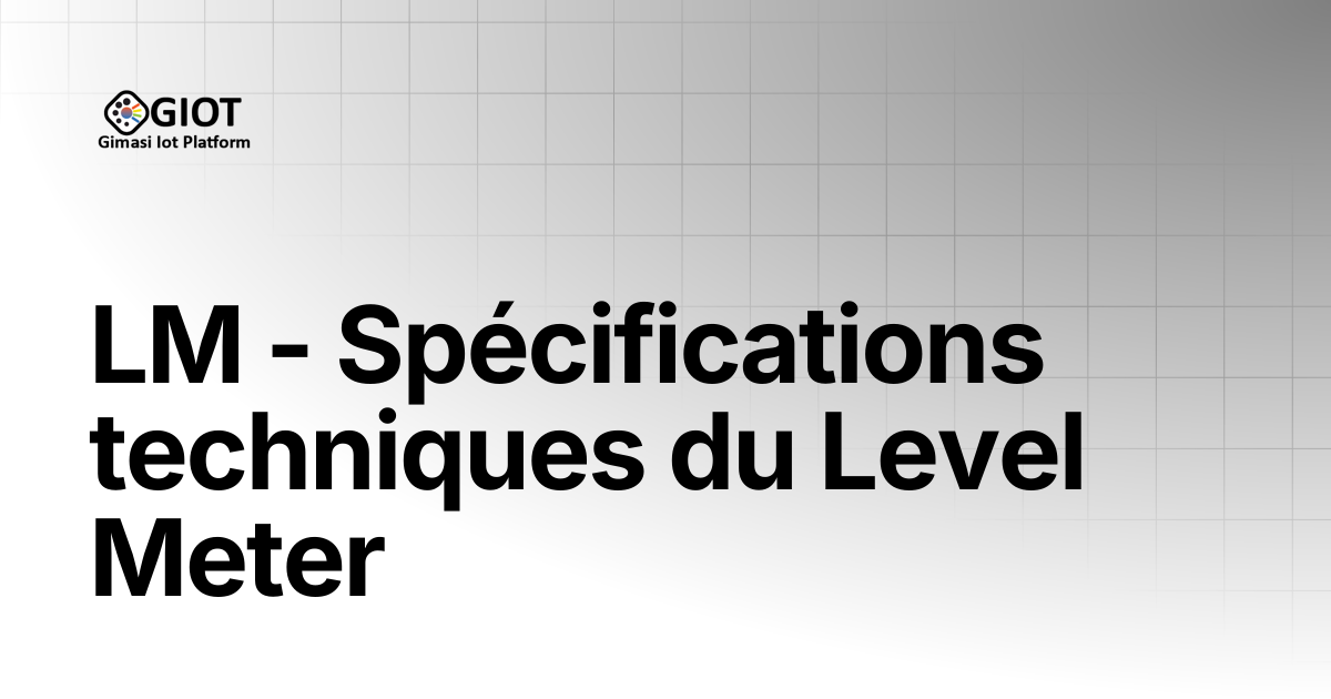 LM - Spécifications techniques du Level Meter | Français | GIOT by GIMASI