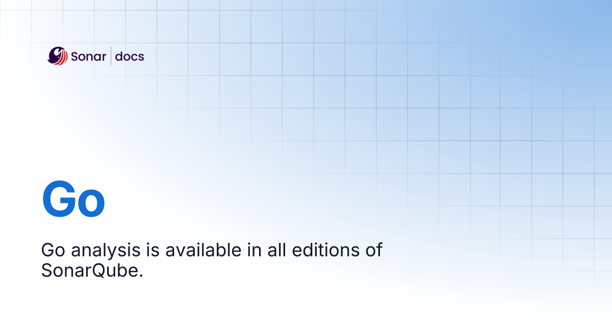 Go | SonarQube Server 2025.1 LTA | Sonar Documentation