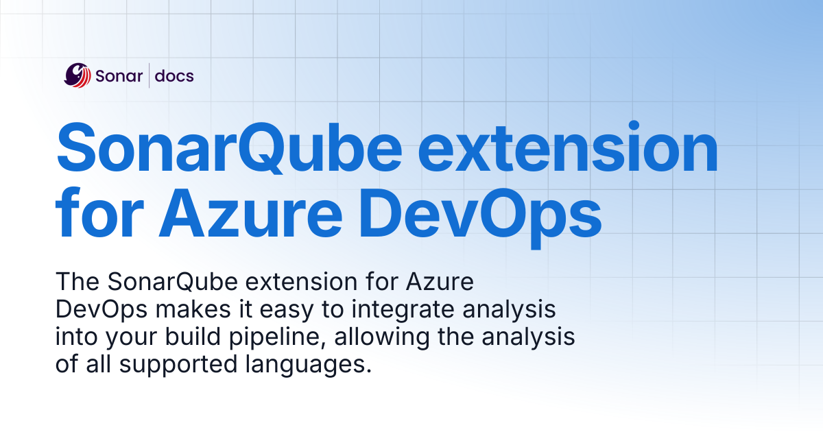 SonarQube extension for Azure DevOps | SonarQube Server 9.8 | Sonar ...