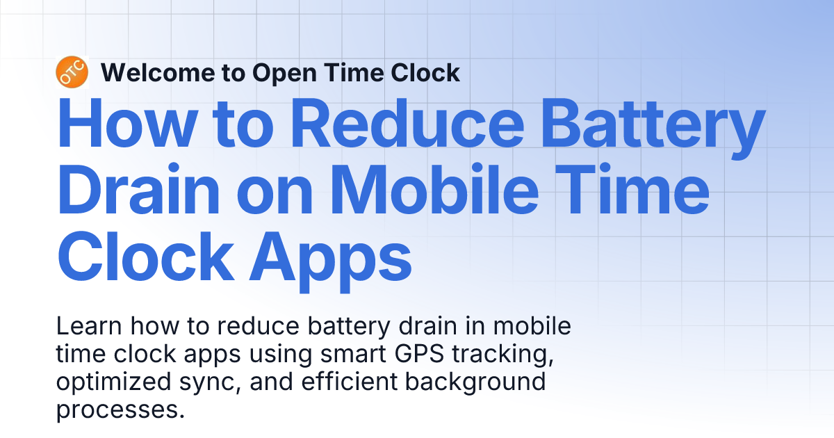 How to Reduce Battery Drain on Mobile Time Clock Apps | Blog 1 ...