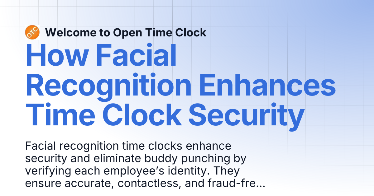 How Facial Recognition Enhances Time Clock Security | Blog 1 | Welcome ...