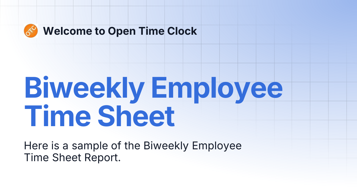 Biweekly Employee Time Sheet | Welcome to Open Time Clock